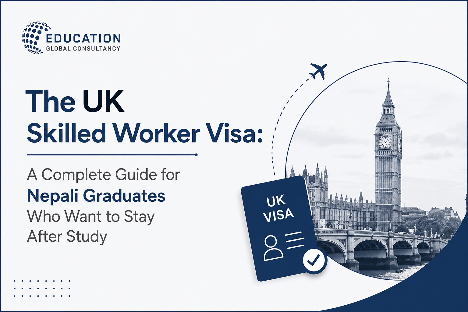 The UK Skilled Worker Visa: A Complete Guide for Nepali Graduates Who Want to Stay After Study